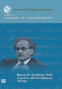 Cognitive-Affective Behavior Therapy : Systems of Psychotherapy Video