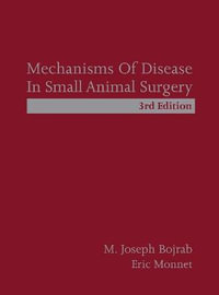 Mechanisms of Disease in Small Animal Surgery : MANSON - M. Joseph Bojrab