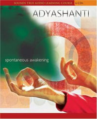 Spontaneous Awakening - Adyashanti