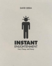 Instant Enlightenment : Fast, Deep, and Sexy - David Deida