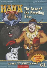 The Case of the Prowling Bear : Hank the Cowdog (Audio) - John R Erickson