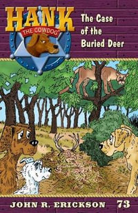 The Case of the Buried Deer : Hank the Cowdog - John R. Erickson