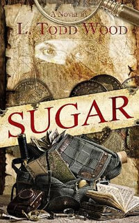 Sugar : Connor Murray Series - L Todd Wood