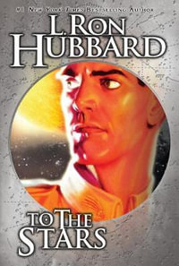 To the Stars - L. Ron Hubbard