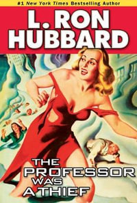 The Professor Was A Thief : Stories From the Golden Age Collection - L. Ron Hubbard