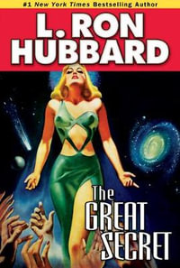 The Great Secret : Stories From the Golden Age Collection - L. Ron Hubbard