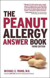 The Peanut Allergy Answer Book, 3rd Ed. - Michael C. Young