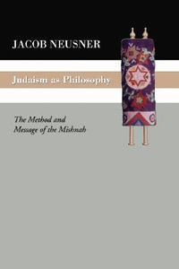 Judaism as Philosophy - Jacob Neusner