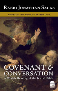 Covenant & Conversation : Genesis: The Book of Beginnings - Jonathan Sacks