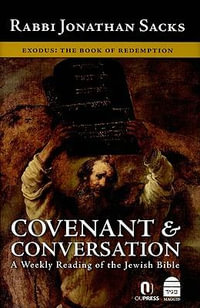 Covenant & Conversation : Exodus: The Book of Redemption - Jonathan Sacks