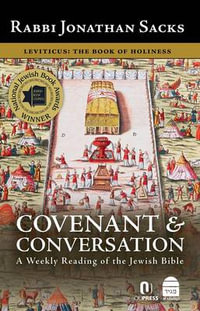 Covenant & Conversation, Volume 3 : Leviticus, the Book of Holiness - Jonathan Sacks