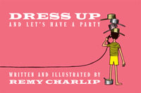 Dress Up and Let's Have a Party - Remy Charlip