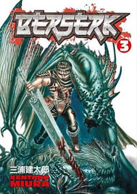 Berserk : Volume 3 : Berserk - Kentaro Miura