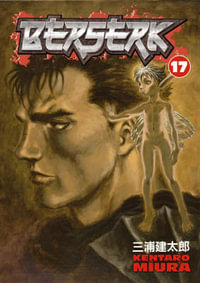 Berserk, Vol. 17 : Berserk - Kentaro Miura