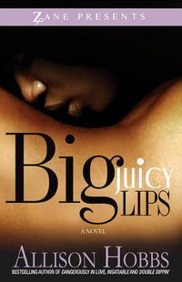 Big Juicy Lips : Double Dippin' 2 - Allison Hobbs