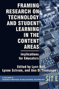 Framing Research on Technology and Student Learning in the Content Areas : Implications for Educators - Lynn Bell