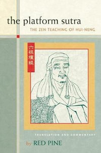 The Platform Sutra : The Zen Teaching of Hui-neng - Red Pine