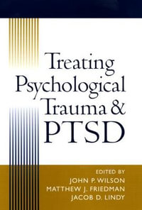 Treating Psychological Trauma and PTSD - John P Wilson