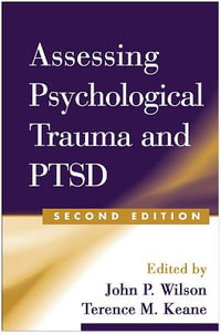 Assessing Psychological Trauma and PTSD, Second Edition - John P. Wilson