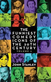 The Funniest Comedy Icons of the 20th Century, Volume 2 (hardback) - Paul Stanley