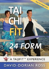 Tai Chi Fit 24 Form : Easy for Beginners - David-Dorian Ross