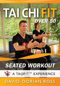 Tai Chi Fit Over 50 : Seated Workout - David-Dorian Ross