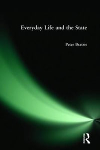 Everyday Life and the State : 000317287 - Peter Bratsis