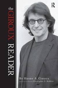 Giroux Reader : Cultrural Politics & The Promise Of Democracy - Henry A. Giroux