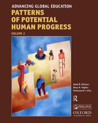 Advancing Global Education : Patterns of Potential Human Progress - Janet R. Dickson