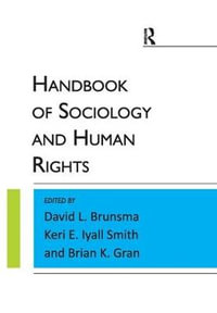 Handbook of Sociology and Human Rights - David L. Brunsma