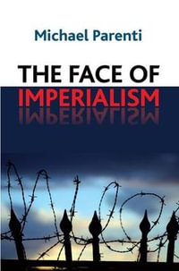 Face of Imperialism - Michael Parenti