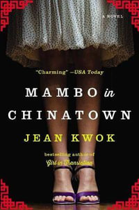 Mambo in Chinatown : A Novel - Jean Kwok