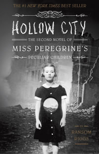 Hollow City : Miss Peregrine's Peculiar Children: Book 2 - Ransom Riggs