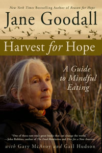 Harvest for Hope : A Guide to Mindful Eating - Jane Goodall