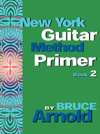 New York Guitar Method Primer Book 2 - Bruce E. Arnold