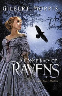 A Conspiracy of Ravens : Lady Trent Mystery - Gilbert Morris