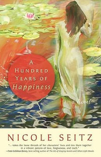 A Hundred Years Of Happiness - Nicole Seitz