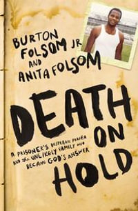 Death on Hold : A Prisoner's Desperate Prayer and the Unlikely Family Who Became God's Answer - Anita Folsom