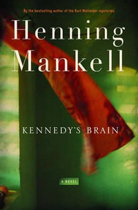 Kennedy's Brain - Henning Mankell