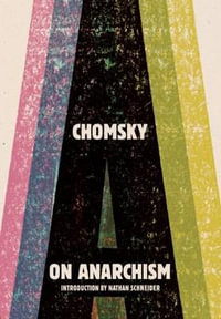 On Anarchism - Noam Chomsky