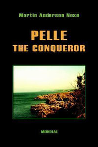 Pelle the Conqueror - Martin Andersen Nexo