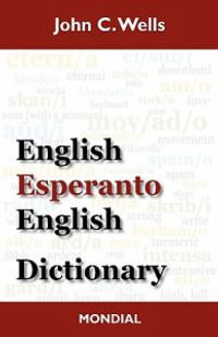 English-Esperanto-English Dictionary (2010 Edition) - John Christopher Wells