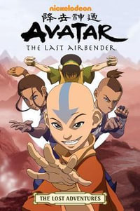 Avatar: The Last Airbender - The Lost Adventures : Anthology One - Joaquim Dos Santos