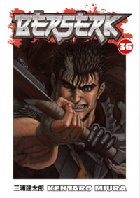 Berserk, Vol. 36 : Berserk - Kentaro Miura