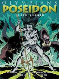 Olympians: Poseidon : Earth Shaker - George O'Connor