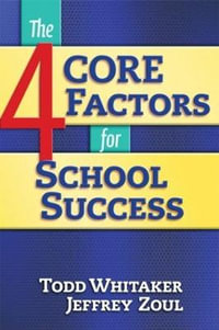 4 CORE Factors for School Success - Jeffrey Zoul