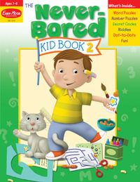 The Never-Bored Kid Book 2, Age 7 - 8 Workbook : Never-Bored Kid Book - Evan-Moor Educational Publishers