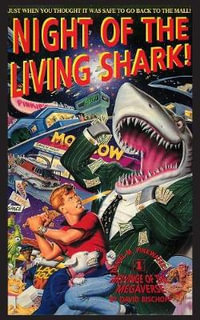 Night of the Living Shark! : Melvinge of the Magaverse - David Bischoff