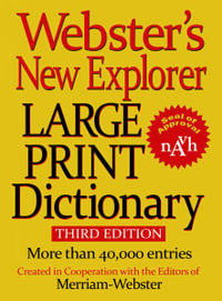 Webster's New Explorer Large Print Dictionary, Third Edition - Merriam-Webster