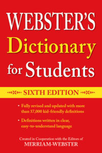 Webster's Dictionary for Students, Sixth Edition - Merriam-Webster